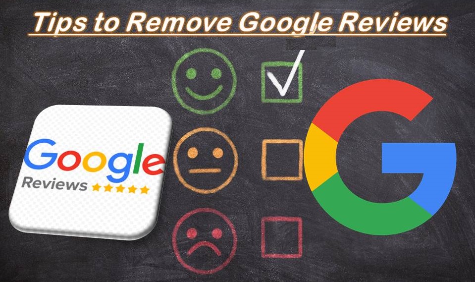 Tips to Remove Google Reviews - KNOWLEDGE Lands