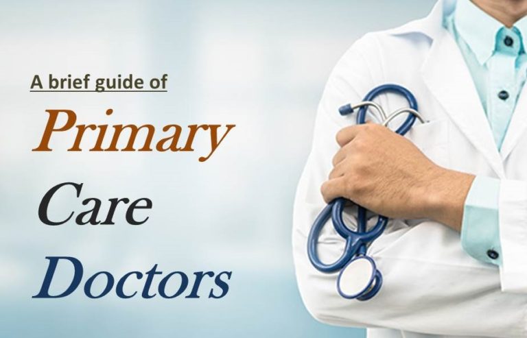 A Brief Guide Of Primary Care Physician - KNOWLEDGE Lands