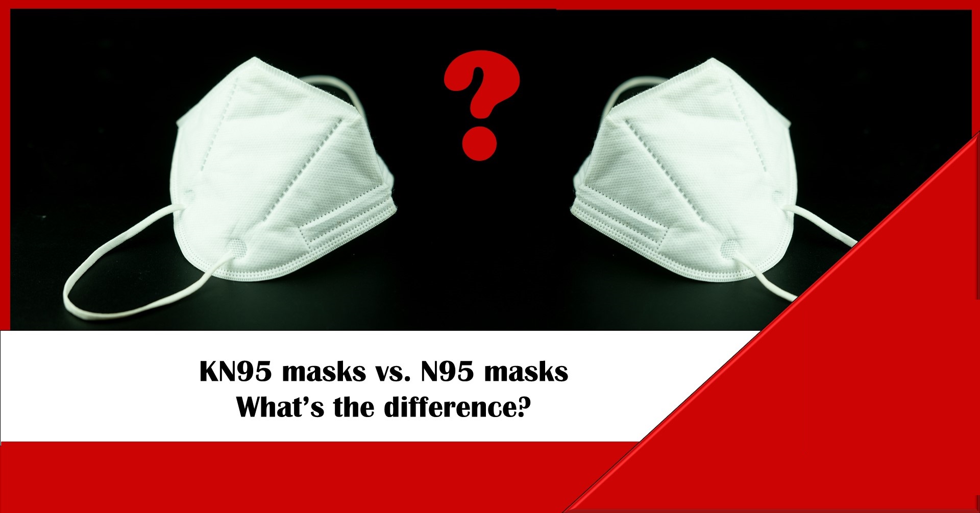 Difference Between KN95 Masks And N95 Masks - KNOWLEDGE Lands