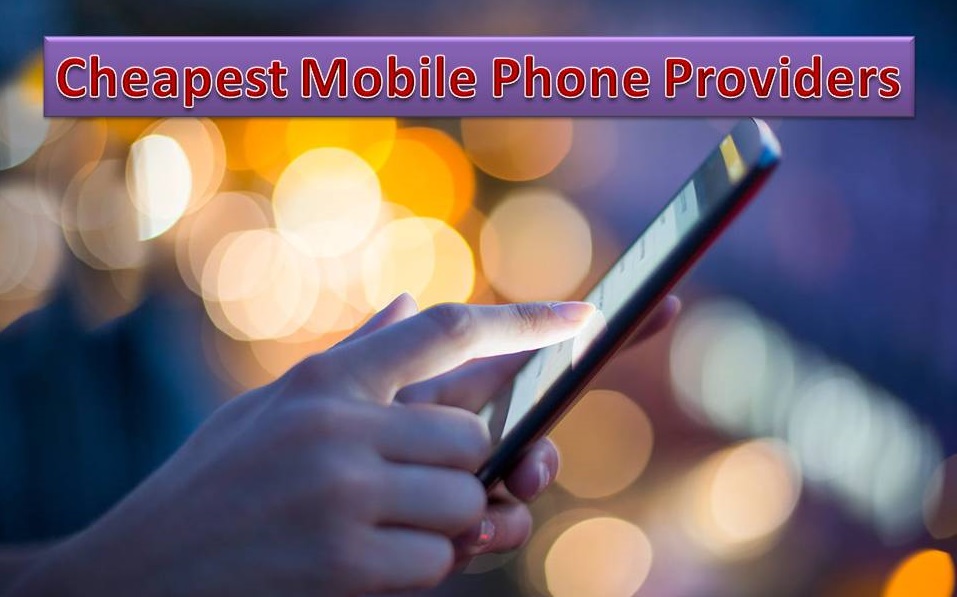 Cheapest Mobile Phone Providers