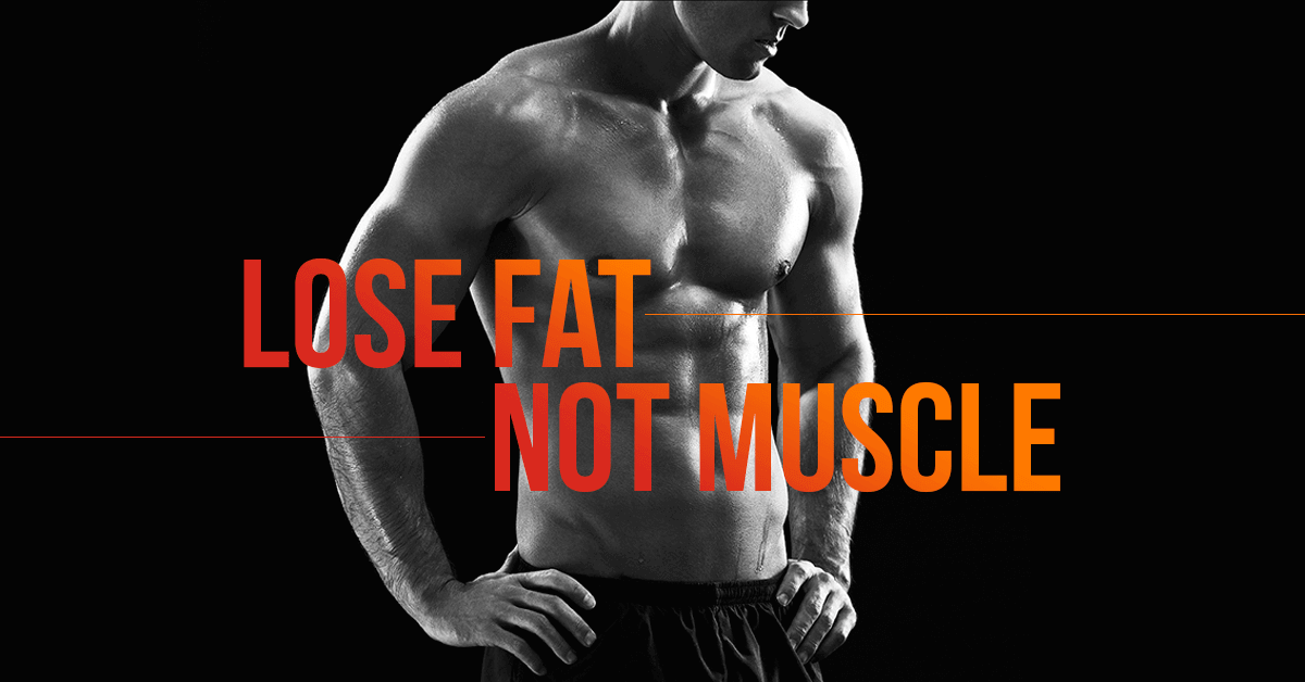 Keys To Burn Fat Without Losing Muscle