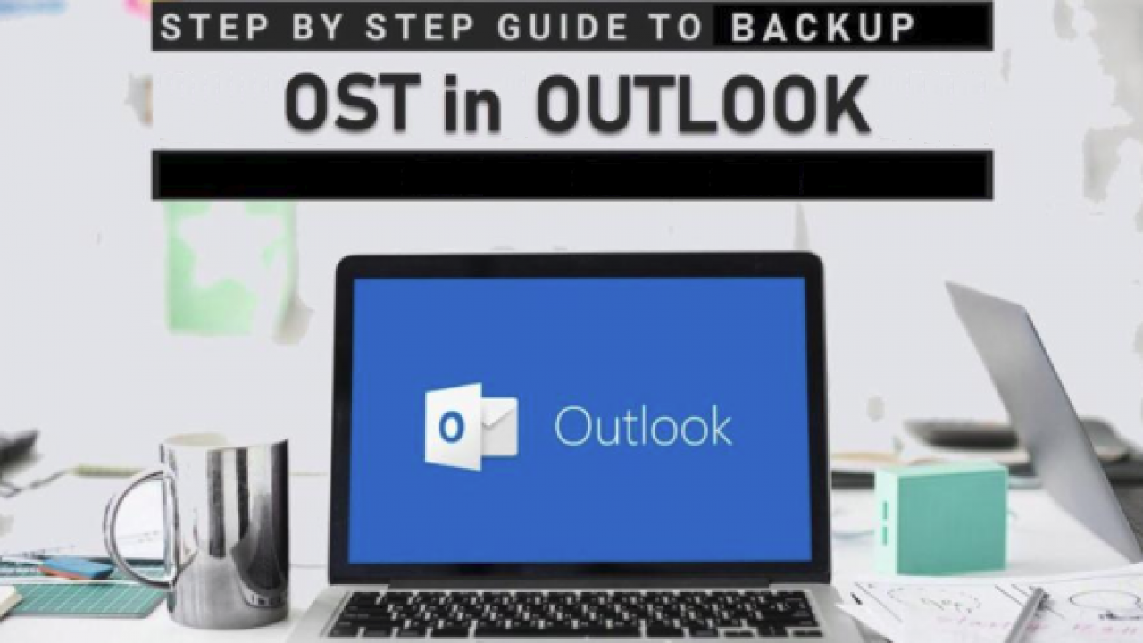 How Do I Backup OST File of Outlook
