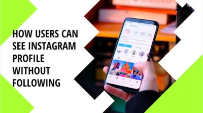 How Users Can See Instagram Profile Without Following - KNOWLEDGE Lands