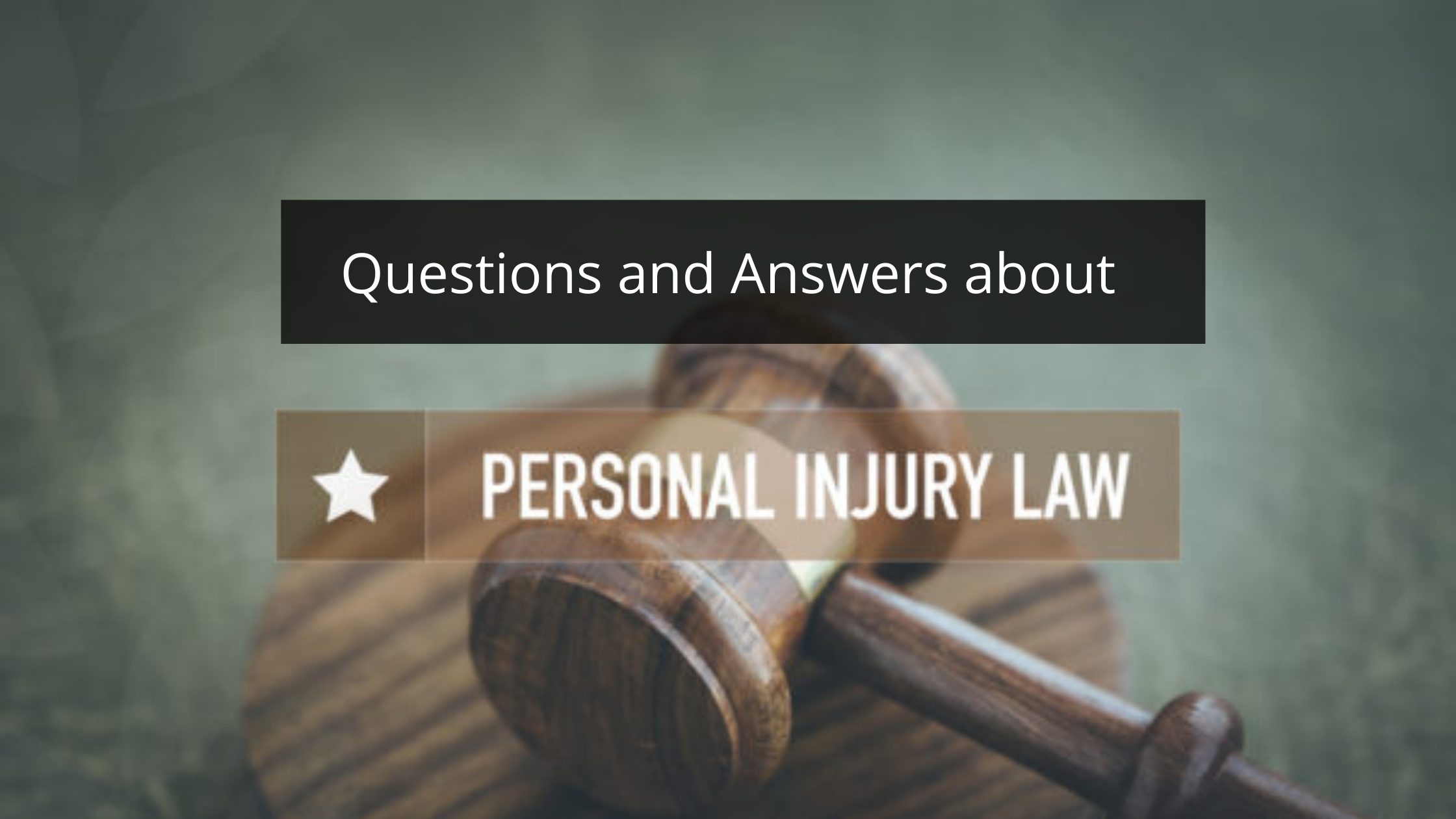Personal Injury Questions and Answers