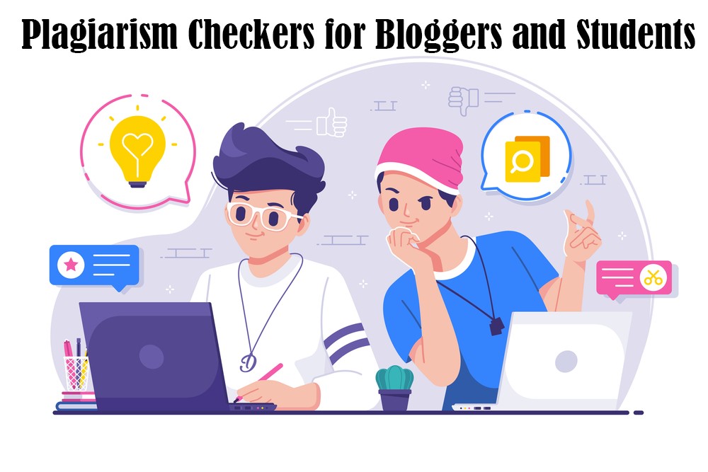 Best Plagiarism Checkers for Bloggers and Students to use in 2021