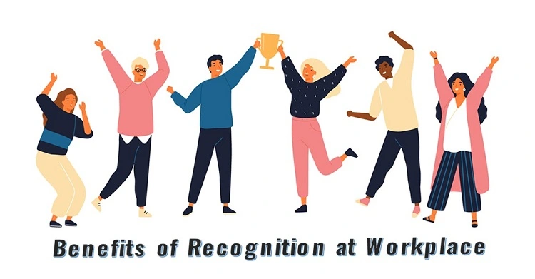 Benefits of Recognition at Workplace