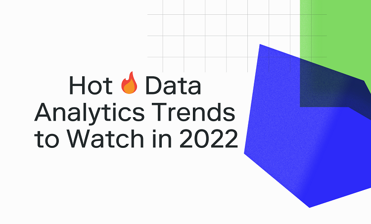 Trends to Lookout for in Data Analytics this 2022