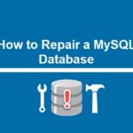 How to Repair Corrupted MySQL Database